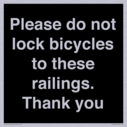 please-do-not-lock-bicycles-to-these-railings-thank-you~